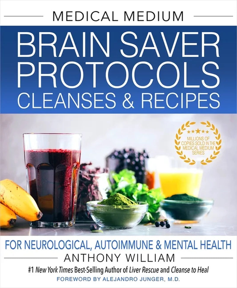 Medical Medium Brain Saver Protocols, Cleanses & Recipes: for Neurological, Autoimmune & Mental Health, (Hardcover)